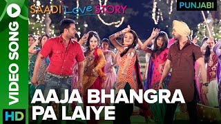 Aaja Bhangra Pa Laiye Video Song  Saadi Love Story  Diljit Dosanjh Amrinder Gill Surveen Chawla [upl. by Jauch]