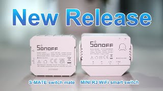 SONOFF New Release  MINI R3 WiFi Smart Switch and SMATE Switch Mate [upl. by Roxana]