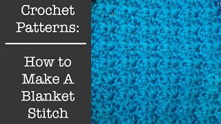 Blanket Stitch Crochet Tutorial [upl. by Evelyn]