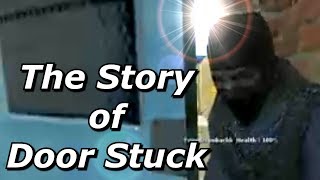 The Story of Door Stuck [upl. by Batha181]