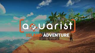 Aquarist  Island Adventure Major Update Trailer [upl. by Yekcor]