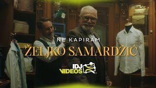 ZELJKO SAMARDZIC  NE KAPIRAM OFFICIAL VIDEO [upl. by Holcman]