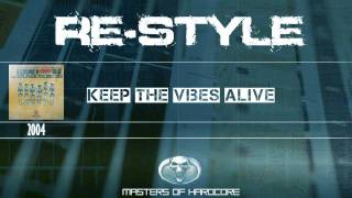 ReStyle  Keep The Vibes Alive [upl. by Nnagrom]