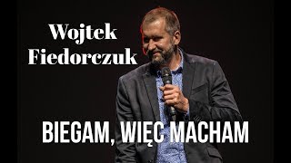 Wojtek Fiedorczuk  Biegam więc macham  Standup Polska [upl. by Hasty328]