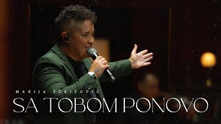 MARIJA SERIFOVIC  SA TOBOM PONOVO  LIVE SESSION 2024 [upl. by Rives966]