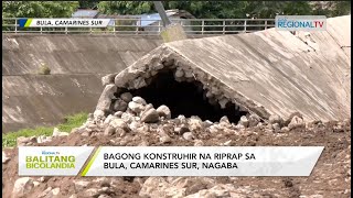 Balitang Bicolandia Bagong konstruhir na riprap sa Bula Camarines Sur nagaba [upl. by Onibag]