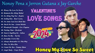 Nonoy Pena x Jerron Gutana x Jay Garche Bagong OPM Valentine Love Songs 2024💕 Honey My Love So Sweet [upl. by Yelsel]