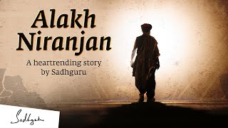 Alakh Niranjan – A Heartrending Musical Story  Sadhguru [upl. by Brunn]