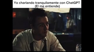 Yo charlando tranquilamente con Chatgpt [upl. by Kendrah329]