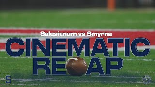 Salesianum Football Cinematic Recap vs Smyrna [upl. by Swart]