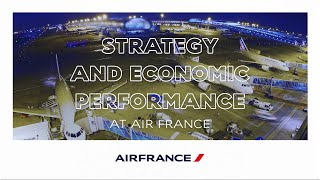 Air France activities Strategy amp Economic performance [upl. by Sherrard906]