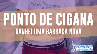 Ponto de Cigana  Ganhei uma barraca nova [upl. by Padegs]