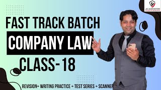 Company Law  Fast Track Batch  Class18  Company Law Marathon CS Executive  Company Law Marathon [upl. by Abott725]