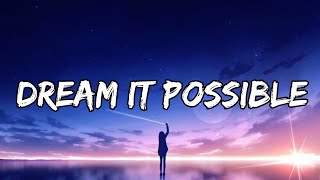 Delacey  Dream It Possible  lyrics [upl. by Ekle463]