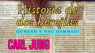 HISTORIA DE DOS HEREJÍAS QUMRÁN Y NAG HAMMADI [upl. by Lorrin]