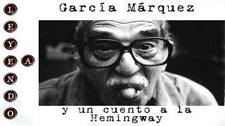 Gabriel García Márquez quotUn dia de estosquot cuento y la teoría del iceberg de Hemingway [upl. by Bobbe]