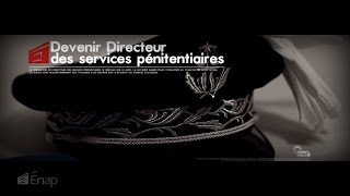 ENAP  Devenir directeur devenir lieutenant pénitentiaire [upl. by Nylrehs773]