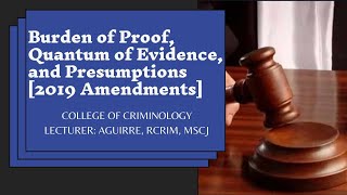 BURDEN OF PROOF QUANTUM OF EVIDENCE AND PRESUMPTIONS 2019 Amendments [upl. by Chapel]