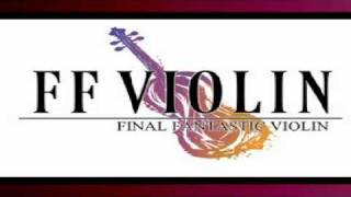 FF Violin  1 Final Fantasyavi [upl. by Balsam]