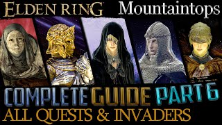 Elden Ring All Quests in Order  Missable Content  Ultimate Guide  Part 6 Mountaintops [upl. by Norry865]