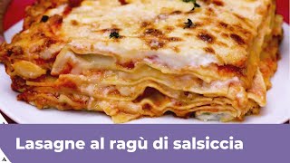 LASAGNE AL RAGÙ DI SALSICCIA RICETTA VELOCE E CREMOSA [upl. by Ellenwad]