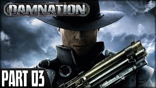 Damnation PS3  Walkthrough Part 03 [upl. by Htomit857]