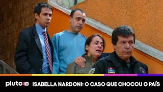 Caso Isabella Nardoni  Anatomia do Crime  Pluto TV [upl. by Ettenowtna]