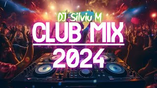 Music Mix 2024  Party Club Dance 2024  Best Remixes Of Popular Songs 2024 MEGAMIX DJ Silviu M [upl. by Hama924]