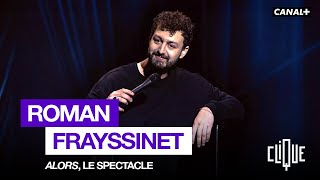 ROMAN FRAYSSINET SPECTACLE quotALORSquot [upl. by Chiquia]