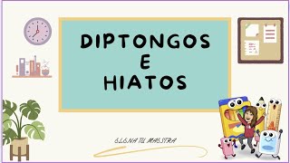 DIPTONGOS E HIATOS EXPLICACIÓN FÁCIL [upl. by Moise]