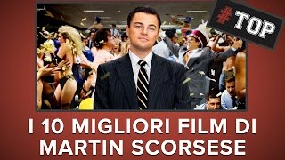 I 10 migliori FILM di MARTIN SCORSESE  Top10 [upl. by Ronacin]