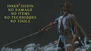 Sekiro Inner Isshin No Damage no prosthetic tools no techniques no items [upl. by Herzberg820]