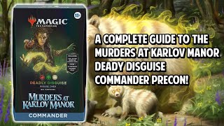 A Complete Guide to the Deadly Disguise Commander Precon Deck [upl. by Ynnek]