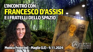 Monica Pederzoli lincontro fisico con francesco dAssisi e i fratelli cosmici [upl. by Guyon]