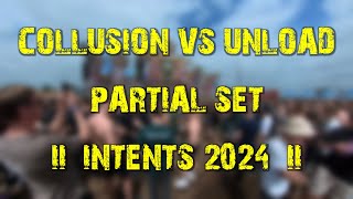 Collusion vs Unload partial set  Intents 2024 [upl. by Yenrab488]