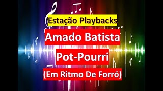 Amado Batista  PotPourri  Em Ritmo De Forró  Playback [upl. by Salmon]