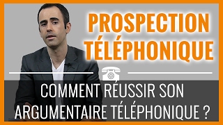 PROSPECTION TÉLÉPHONIQUE  comment faire un bon argumentaire téléphonique en 9 étapes [upl. by Gwynne437]