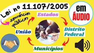 Lei dos Consórcios Públicos em ÁUDIO  Lei nº 111072005  COMPLETA [upl. by Aleris]