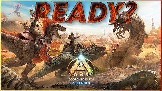 ARK Scorched Earth  Are You Ready For Ascended [upl. by Noffihc]