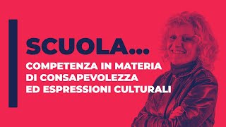 Competenza in materia di consapevolezza ed espressioni culturali [upl. by Carn]