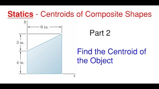 Determine the Centroid for the Composite Shape – Statics Centroids Part 2 [upl. by Akin747]