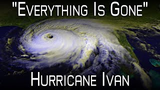 Reupload Hurricane Ivan  An Overshadowed Monster READ DESCRIPTION [upl. by Singleton]