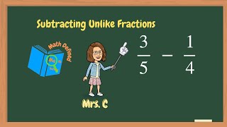 Subtracting Unlike FractionsDifferent DenominatorsMath Defined [upl. by Dettmer]