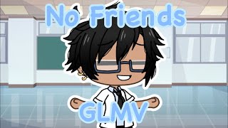 No Friends  Gacha Life Music Video Creator’s Genderbend [upl. by Meer370]