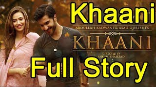 KHAANI  Full Story  Khaani Review  All Episodes Review [upl. by Anitan]