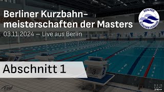 Berliner Kurzbahnmeisterschaften der Masters – Abschnitt 1 [upl. by Esiom309]