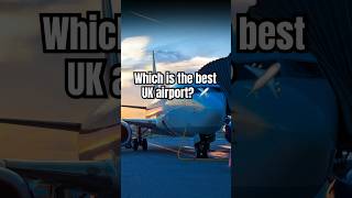 Which is the best UK airport ✈️ travel airport didyouknow uk flight traveltips trivia [upl. by Xela246]