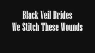 Black Veil Brides  We Stitch These Wounds Old version [upl. by Eidua]