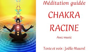 CHAKRA RACINE avec music  Méditation guidée denracinement avec Joëlle Maurel [upl. by Janyte974]