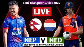 NEPAL VS NETHERLAND T20I SERIES 2024 LIVE  TRINATION SERIES 2024 LIVE MATCH NEP VS NED [upl. by Godfree608]